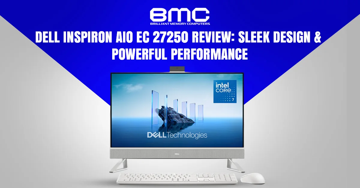 Dell Inspiron AIO EC 27250 Review | Sleek & Powerful