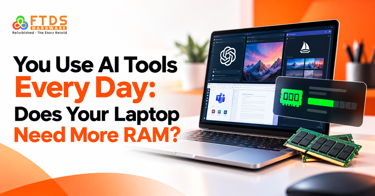 You Use AI Tools Every Day: Does Your Laptop Need More RAM?
